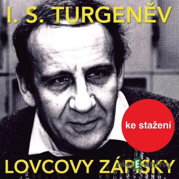 Lovcovy zápisky - Ivan Sergejevič Turgeněv