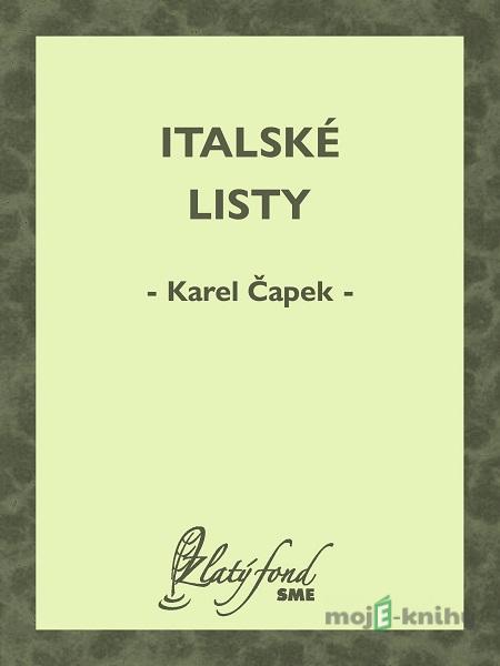 Italské listy - Karel Čapek Italské listy - Karel Čapek