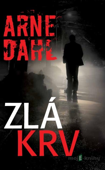 Zlá krv - Arne Dahl Zlá krv - Arne Dahl