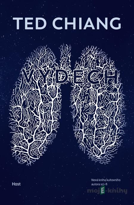 Výdech - Ted Chiang Výdech - Ted Chiang