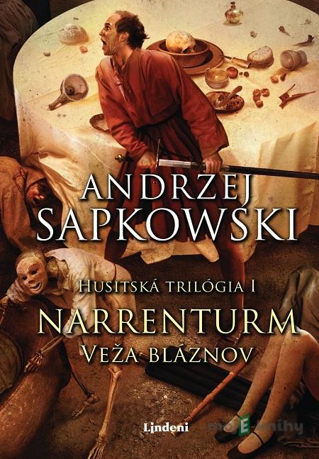 Narrenturm - Veža bláznov - Andrzej Sapkowski Narrenturm - Veža bláznov - Andrzej Sapkowski