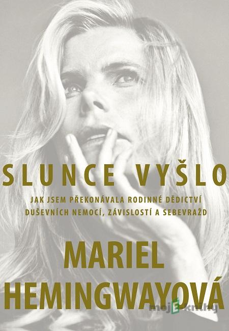 Slunce vyšlo - Mariel Hemingway Slunce vyšlo - Mariel Hemingway