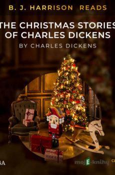 B. J. Harrison Reads The Christmas Stories of Charles Dickens (EN) - Charles Dickens