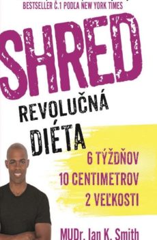 SHRED - Revolučná diéta - Ian K. Smith