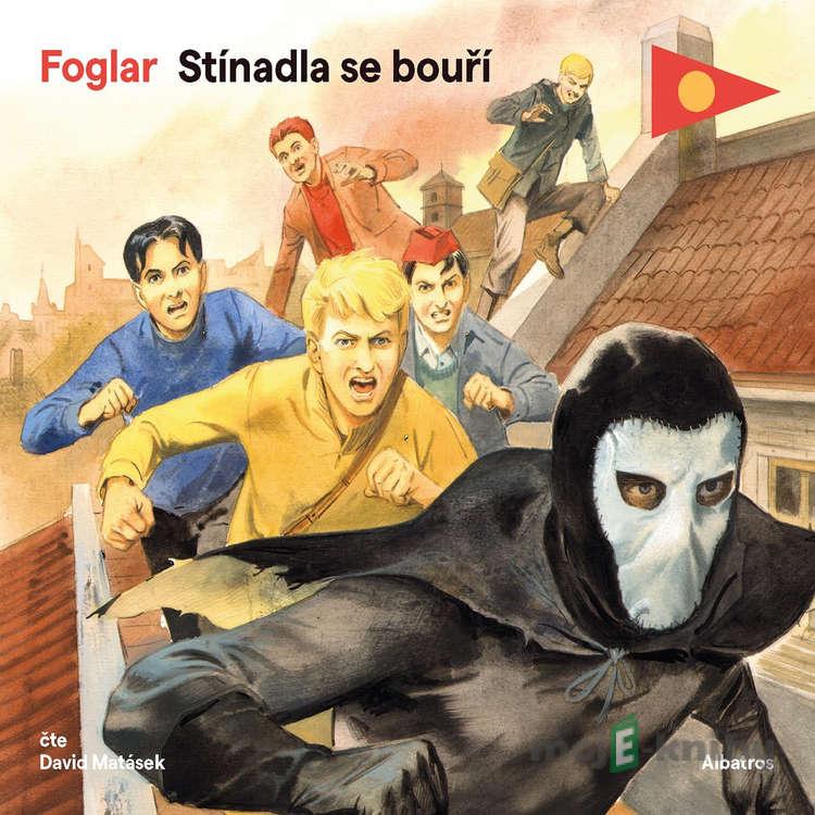 Stínadla se bouří - Jaroslav Foglar Stínadla se bouří - Jaroslav Foglar