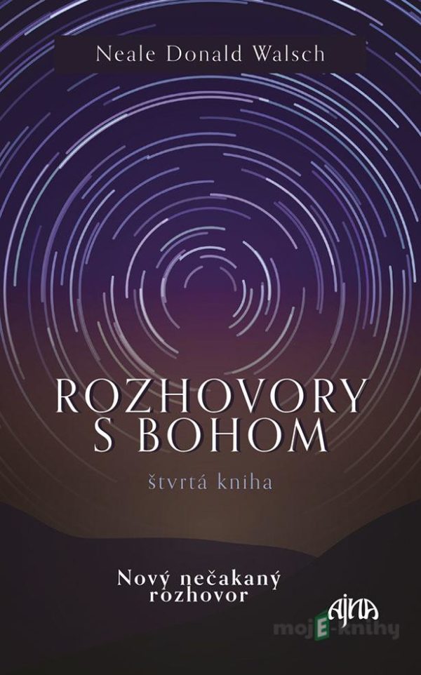 Rozhovory s Bohom (Štvrtá kniha) - Neale Donald Walsch