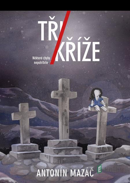 Tři kíže - Antonín Mazáč Tři kíže - Antonín Mazáč