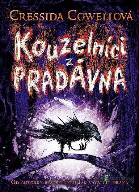 Kouzelníci z pradávna - Cressida Cowell Kouzelníci z pradávna - Cressida Cowell