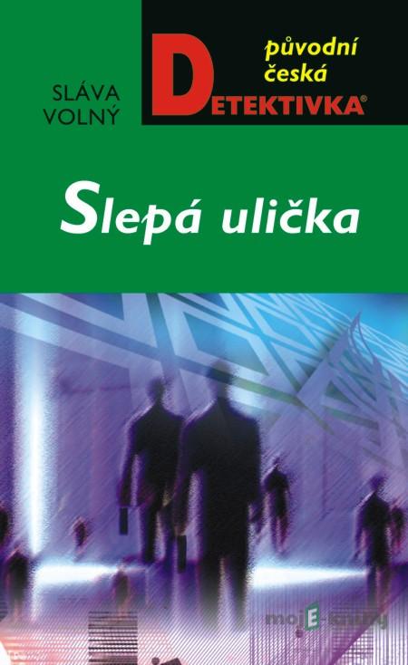 Slepá ulička - Sláva Volný Slepá ulička - Sláva Volný