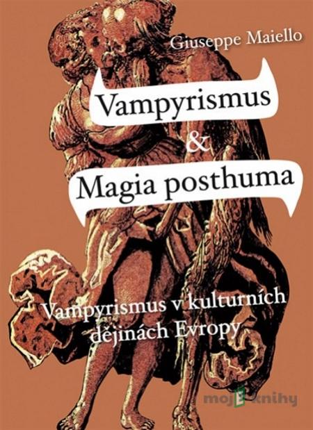 Vampyrismus & Magia posthuma - Giuseppe Maiello Vampyrismus & Magia posthuma - Giuseppe Maiello