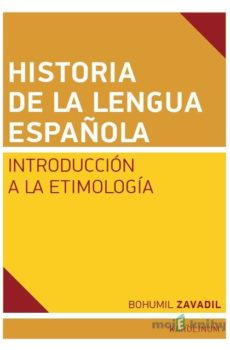 Historia de la lengua espaňola - Bohumil Zavadil