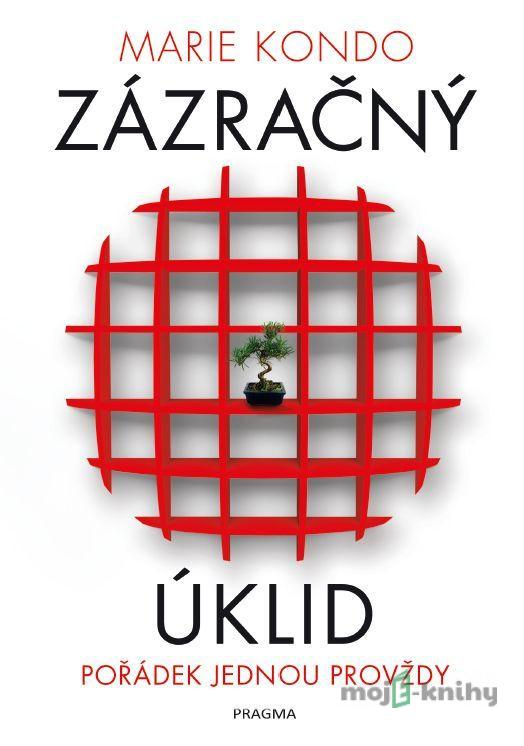 Zázračný úklid - Marie Kondo Zázračný úklid - Marie Kondo