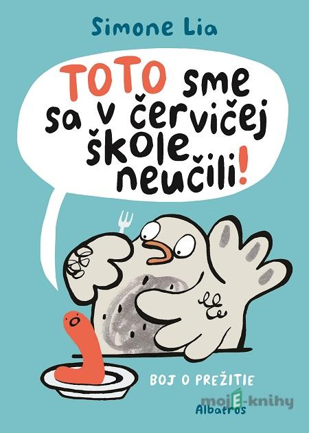 TOTO sme sa v červičej škole neučili! - Simone Lia TOTO sme sa v červičej škole neučili! - Simone Lia