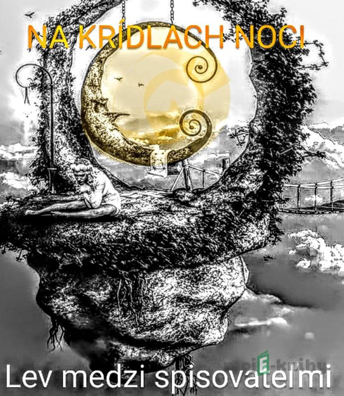 Na krídlach noci - Lev medzi spisovateľmi Na krídlach noci - Lev medzi spisovateľmi