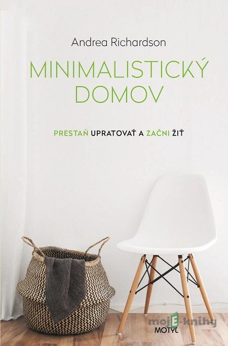 Minimalistický domov - Andrea Richardson Minimalistický domov - Andrea Richardson