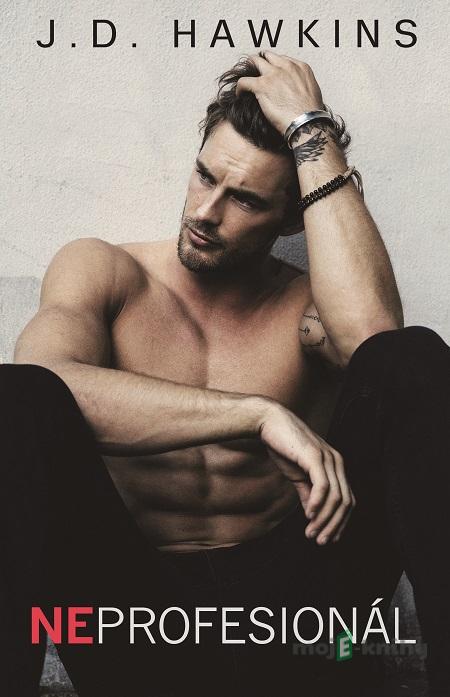 Neprofesionál - J.D. Hawkins Neprofesionál - J.D. Hawkins
