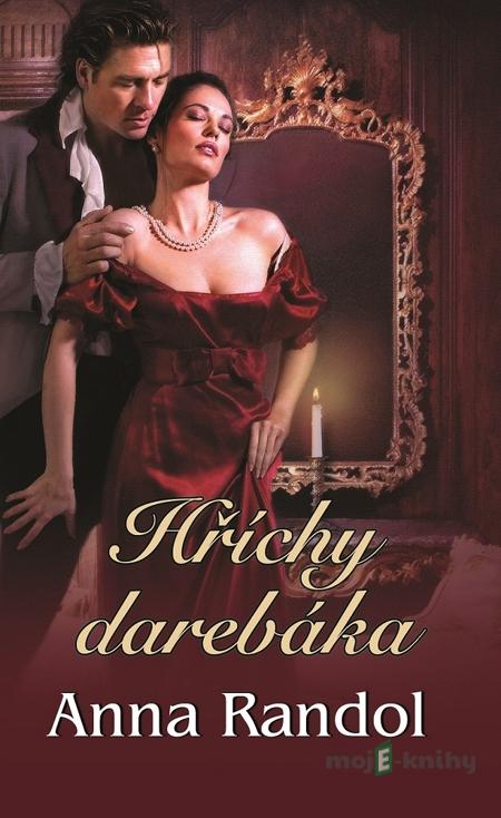 Hříchy darebáka - Anna Randol Hříchy darebáka - Anna Randol