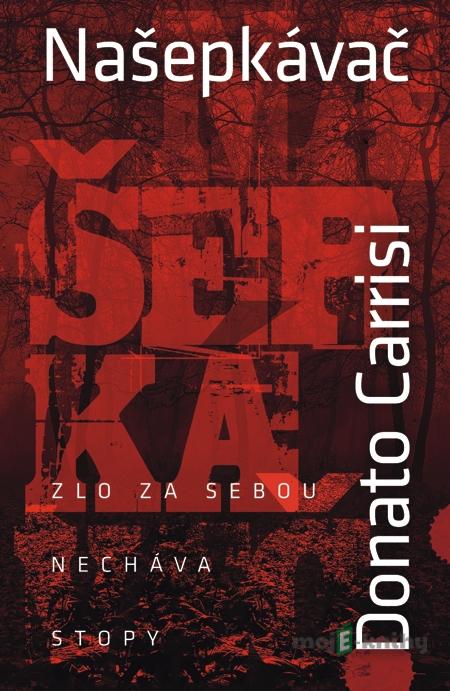 Našepkávač - Donato Carrisi Našepkávač - Donato Carrisi