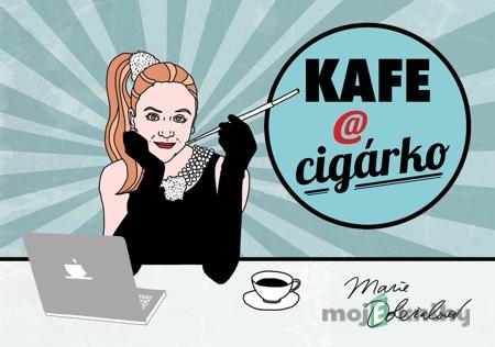 Kafe a cigárko - Marie Doležalová Kafe a cigárko - Marie Doležalová