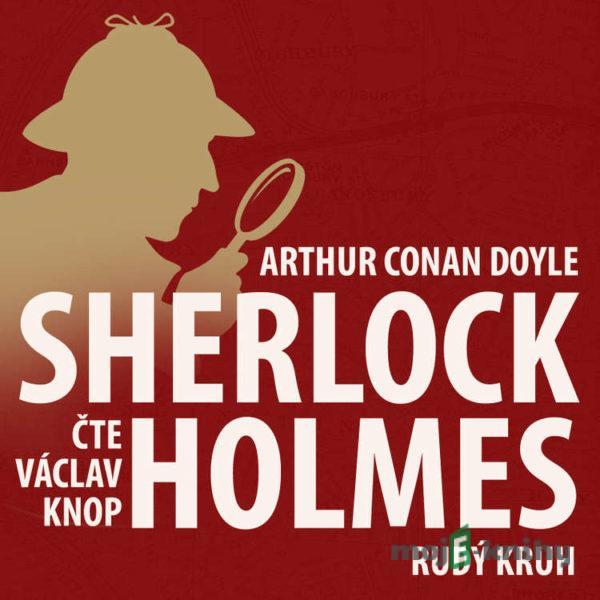 Poslední poklona Sherlocka Holmese 3 - Rudý kruh - Arthur Conan Doyle