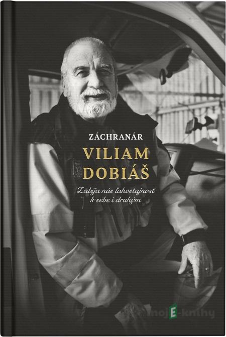 Záchranár Vilam Dobiáš - Viliam Dobiáš, Martin Ližičiar Záchranár Vilam Dobiáš - Viliam Dobiáš, Martin Ližičiar