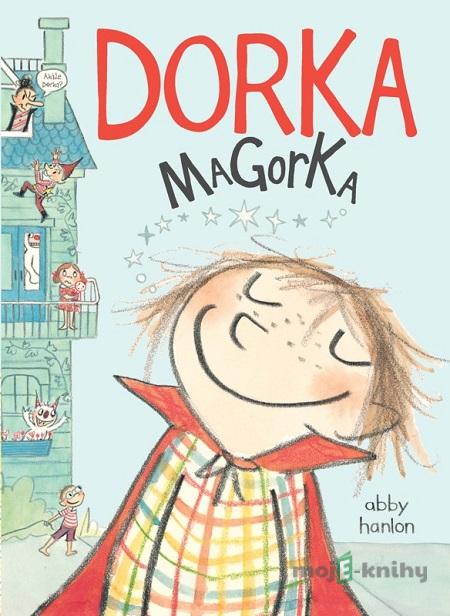 Dorka Magorka - Abby Hanlon Dorka Magorka - Abby Hanlon