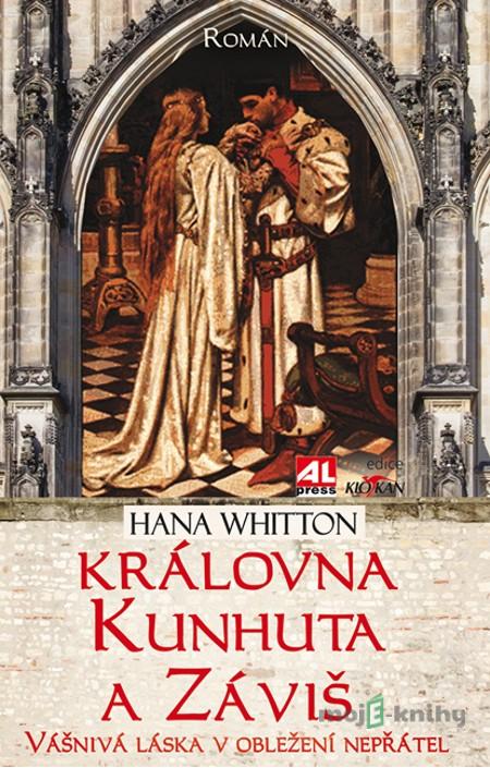 Královna Kunhuta a Záviš - Hana Whitton Královna Kunhuta a Záviš - Hana Whitton