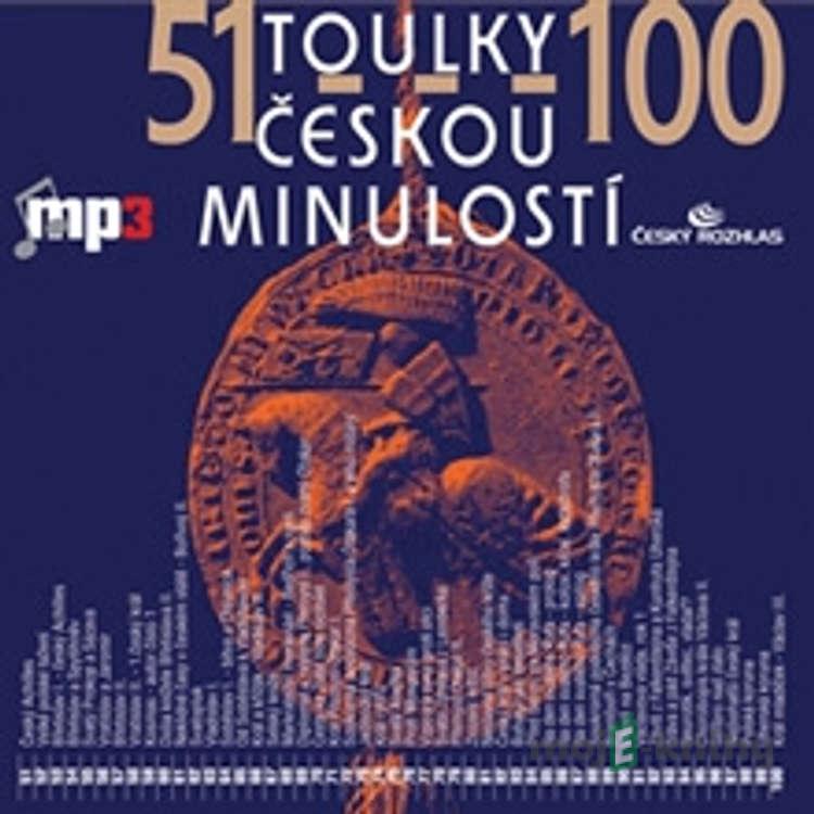 Toulky českou minulostí 51 - 100 - Josef Veselý Toulky českou minulostí 51 - 100 - Josef Veselý
