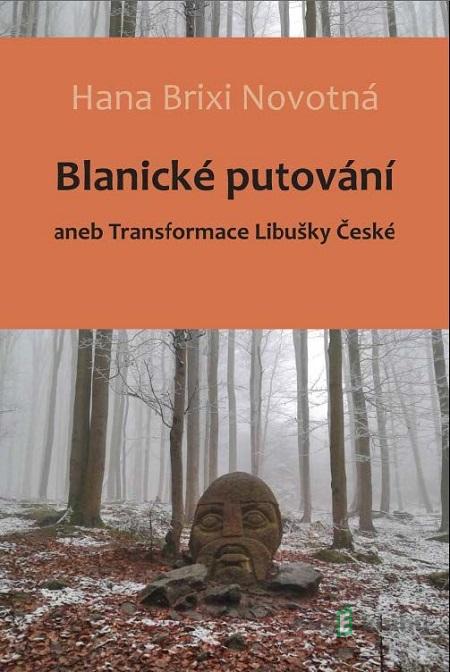 Blanické putování - Hana Brixi Novotná Blanické putování - Hana Brixi Novotná