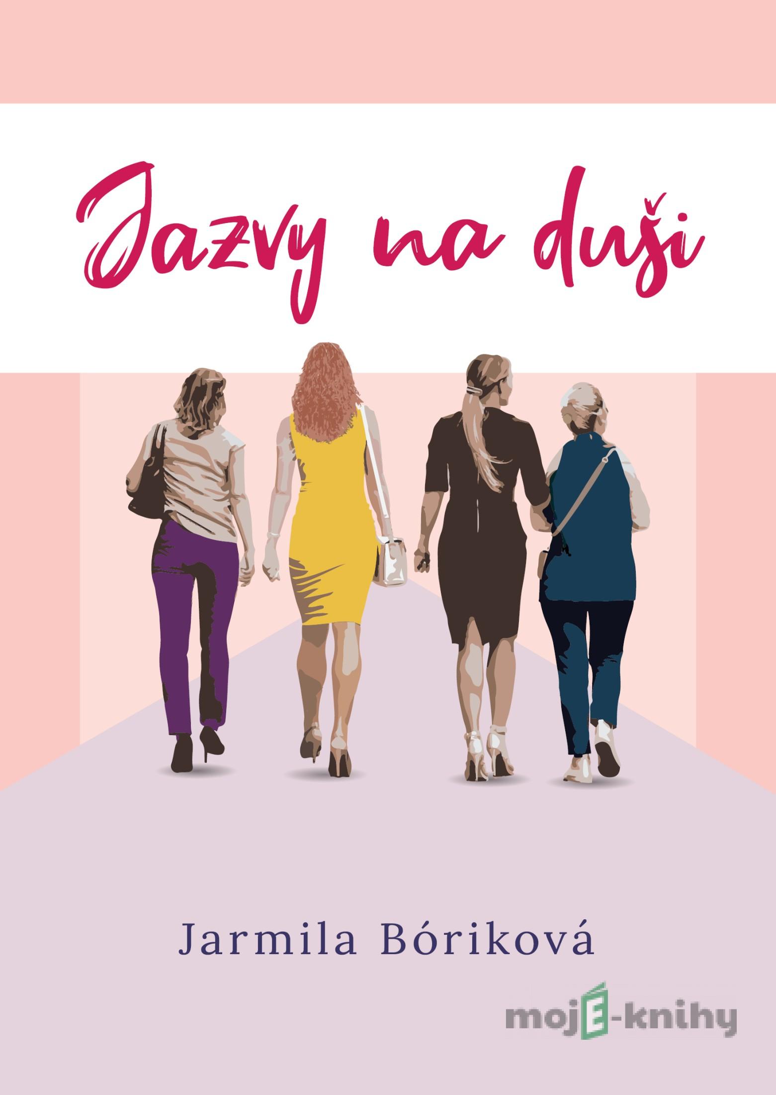 Jazvy na duši - Jarmila Bóriková Jazvy na duši - Jarmila Bóriková