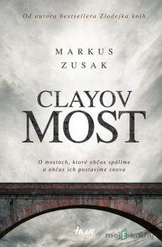 Clayov most - Markus Zusak