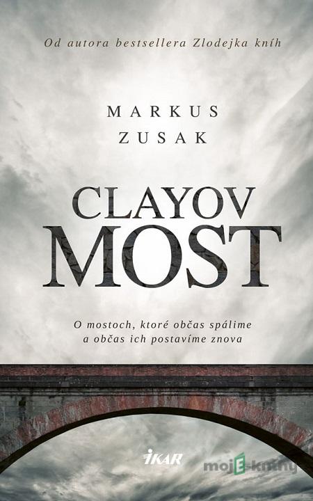 Clayov most - Markus Zusak Clayov most - Markus Zusak