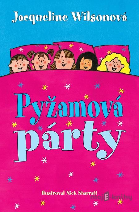 Pyžamová párty - Jacqueline Wilson Pyžamová párty - Jacqueline Wilson