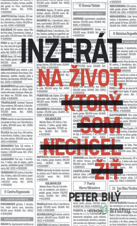 Inzerát na život, ktorý som nechcel žiť - Peter Bilý Inzerát na život, ktorý som nechcel žiť - Peter Bilý