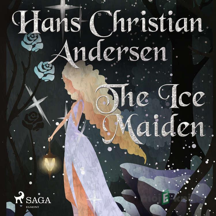 The Ice Maiden (EN) - Hans Christian Andersen The Ice Maiden (EN) - Hans Christian Andersen