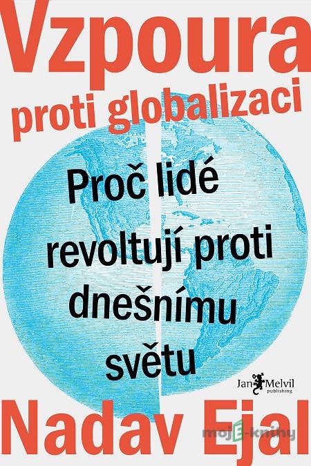 Vzpoura proti globalizaci - Nadav Ejal Vzpoura proti globalizaci - Nadav Ejal