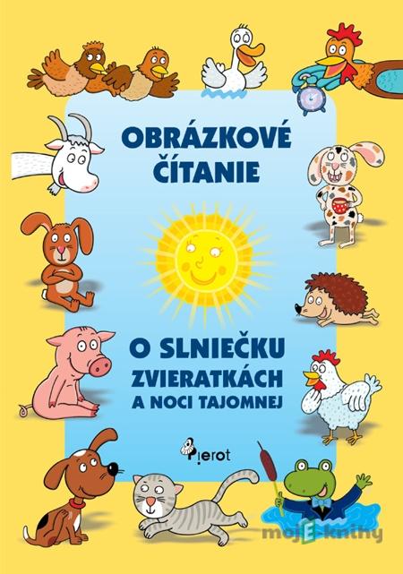 O slniečku zvieratkách a noci tajomnej - Alena Schejbalová, Vendula Hegerová O slniečku zvieratkách a noci tajomnej - Alena Schejbalová, Vendula Hegerová