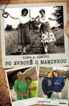 Po Evropě s maminkou - Klára A. Samková