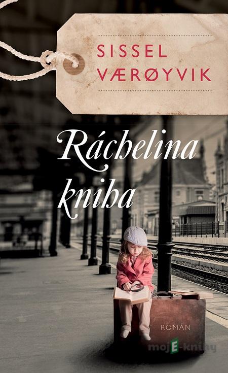 Ráchelina kniha - Sissel Vaeroyvik Ráchelina kniha - Sissel Vaeroyvik