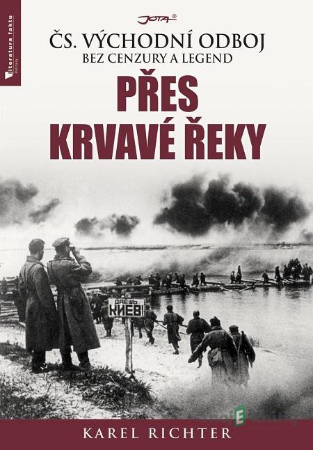 Přes krvavé řeky - Karel Richter Přes krvavé řeky - Karel Richter