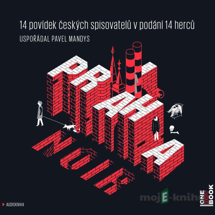 Praha NOIR - Miloš Urban,Petr Šabach,Kateřina Tučková,Jiří Walker Procházka,Štěpán Kopřiva,Petra Soukupová,Michaela Klevisová,Michal Sýkora,Ondřej Neff,Markéta Pilátová,Martin Goffa,Irena Hejdová,Petr Stančík,Chaim Cigan Praha NOIR - Miloš Urban,Petr Šabach,Kateřina Tučková,Jiří Walker Procházka,Štěpán Kopřiva,Petra Soukupová,Michaela Klevisová,Michal Sýkora,Ondřej Neff,Markéta Pilátová,Martin Goffa,Irena Hejdová,Petr Stančík,Chaim Cigan