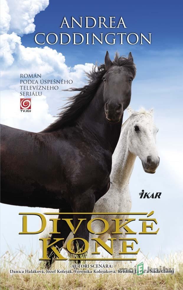 Divoké kone - Andrea Coddington Divoké kone - Andrea Coddington