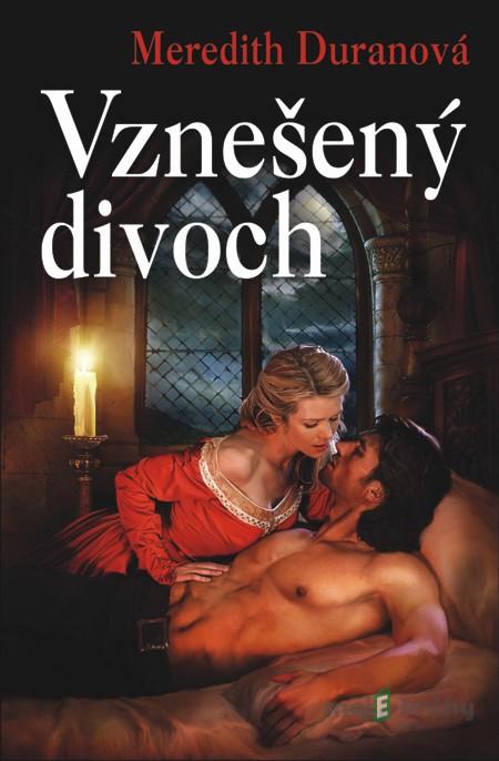 Vznešený divoch - Meredith Duranová Vznešený divoch - Meredith Duranová