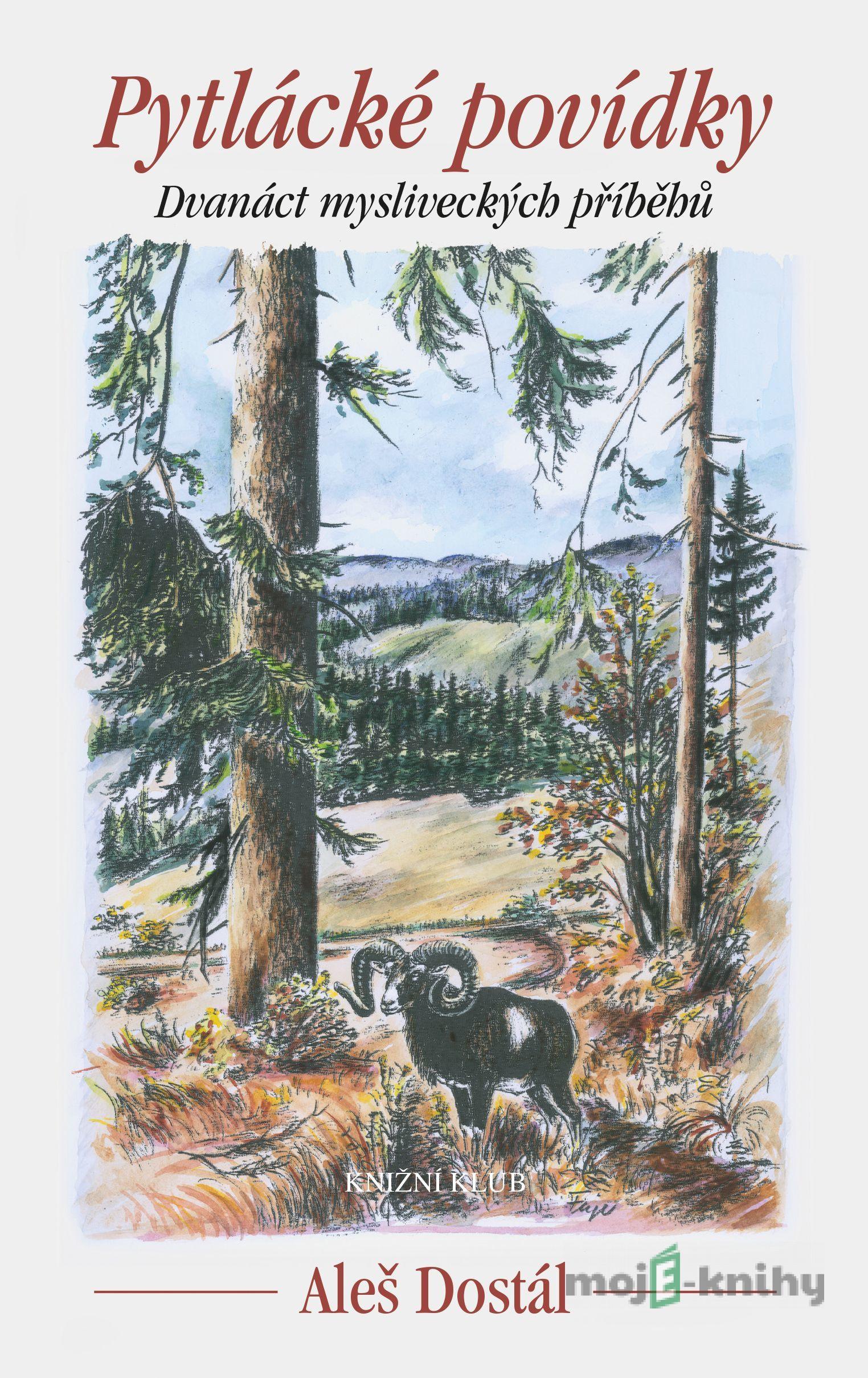 Pytlácké povídky - Aleš Dostál Pytlácké povídky - Aleš Dostál