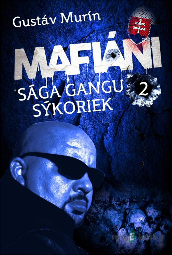 Mafiáni - Sága gangu Sýkoriek II. - Gustáv Murín