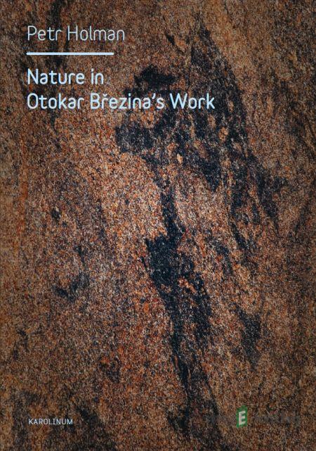 Nature in Otokar Březina's Work - Petr Holman Nature in Otokar Březina's Work - Petr Holman