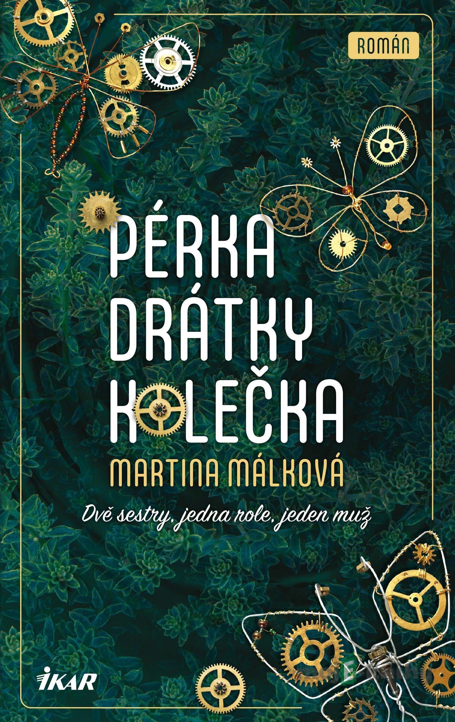Pérka, drátky, kolečka - Martina Málková Pérka, drátky, kolečka - Martina Málková