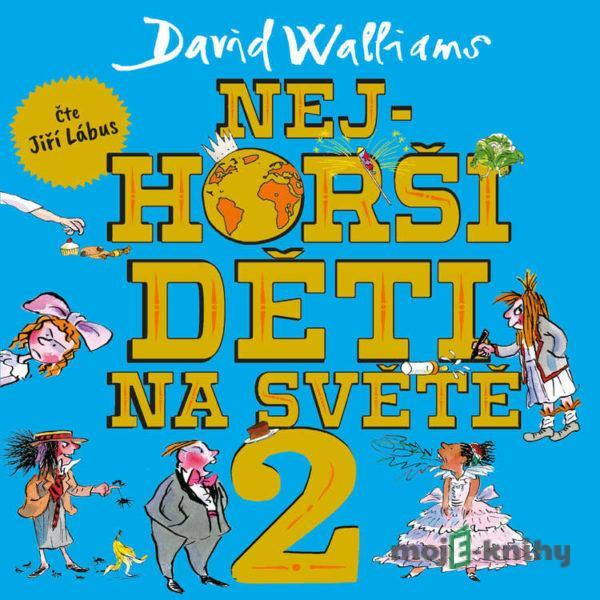 Nejhorší děti na světě 2 - David Walliams