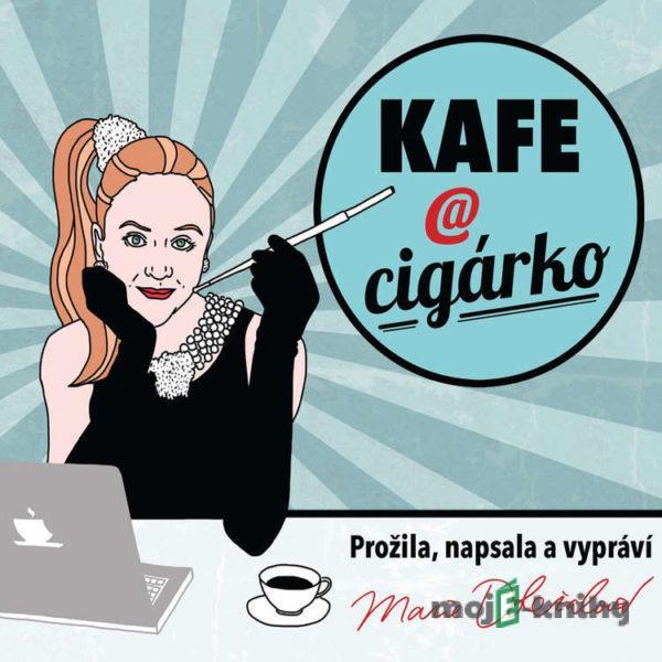 Kafe a cigárko - Marie Doležalová