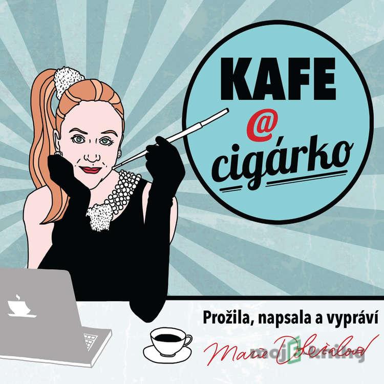 Kafe a cigárko - Marie Doležalová Kafe a cigárko - Marie Doležalová